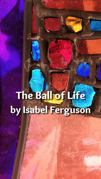 The Ball of Life